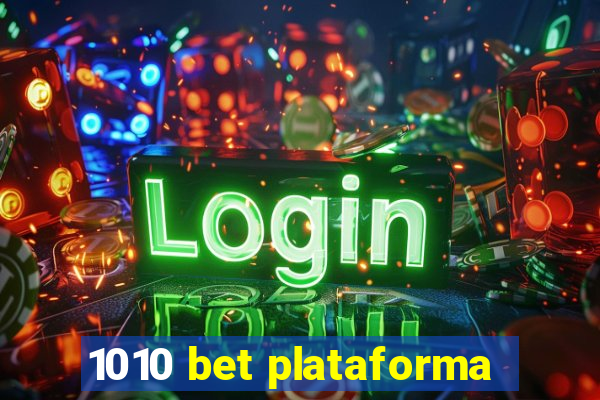 1010 bet plataforma